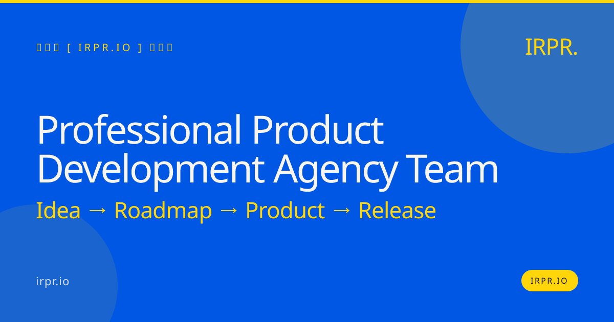 Professional Product Development Agency Team — IRPR.io
