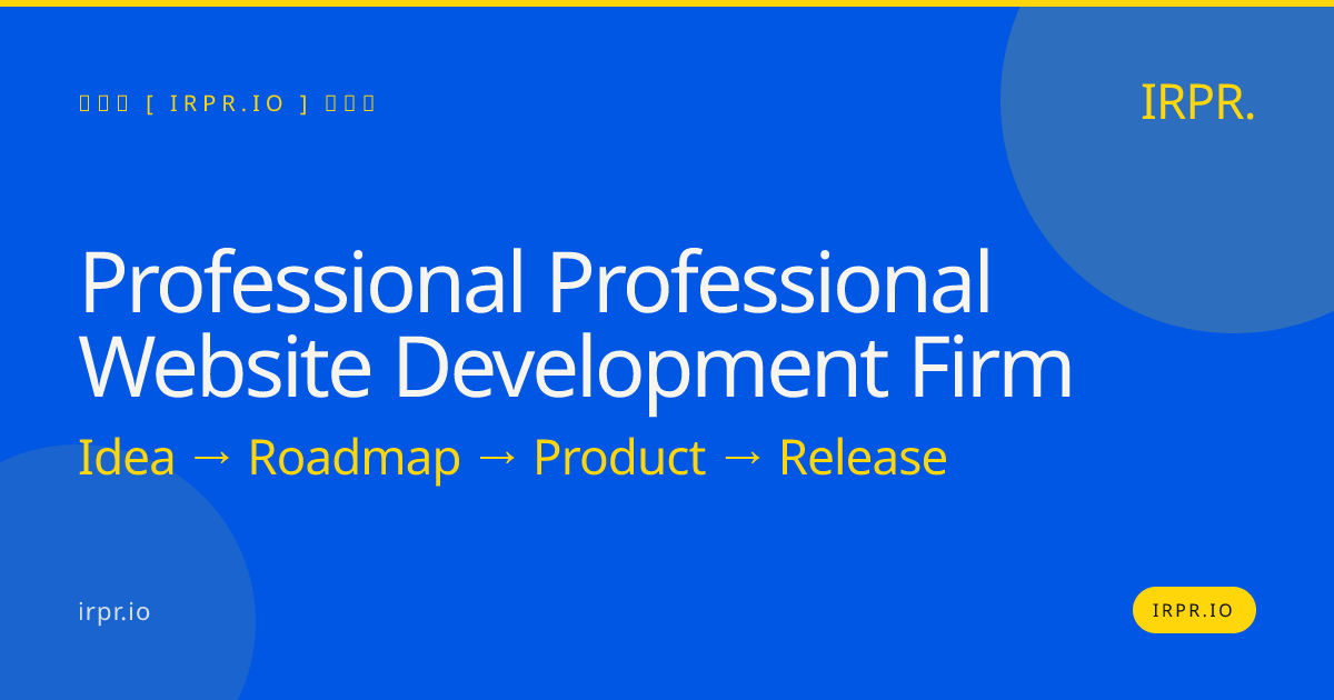 Professional Professional Website Development Firm | IRPR.io — IRPR.io
