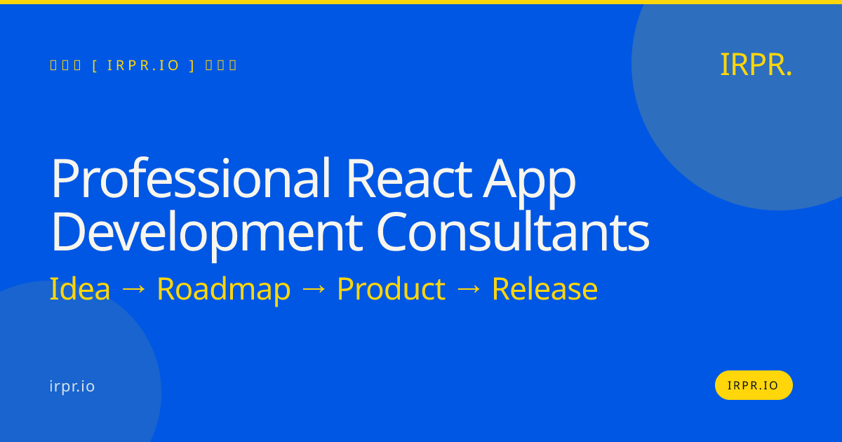 Professional React App Development Consultants — IRPR.io