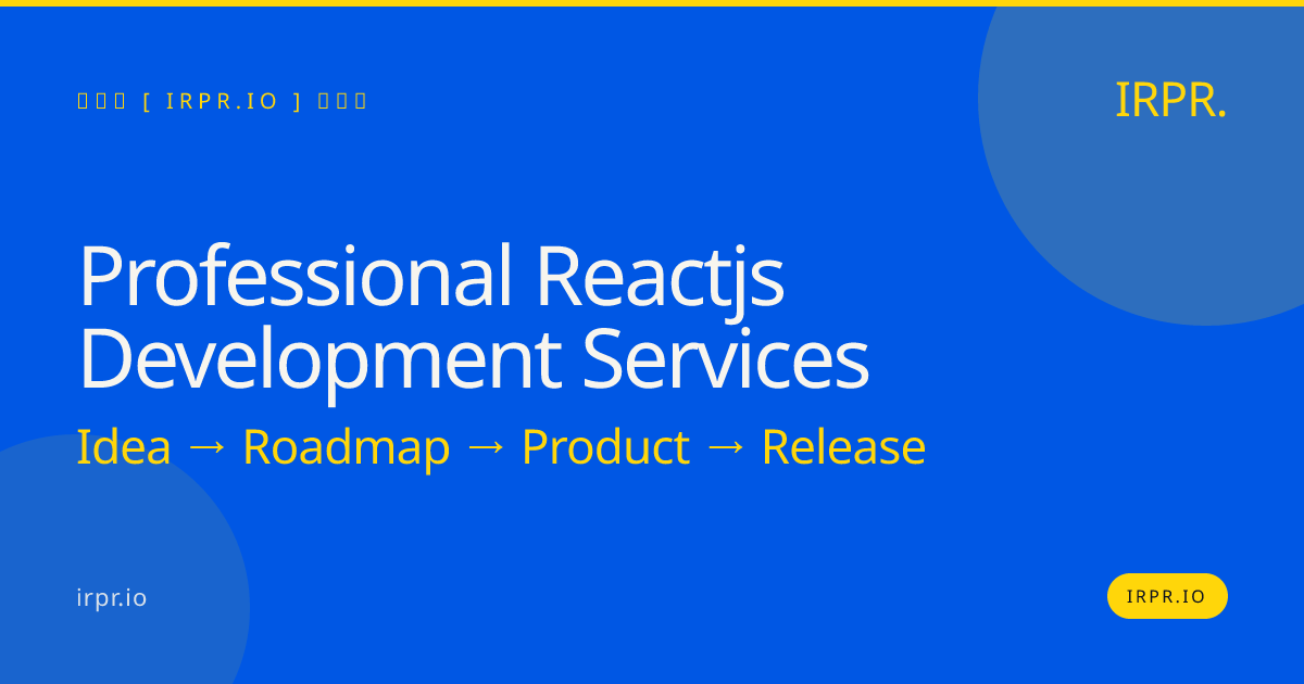 Professional React.js Development Services | IRPR — IRPR.io