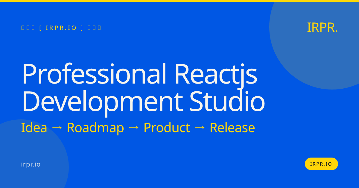 Professional React.js Development Studio | IRPR.io — IRPR.io