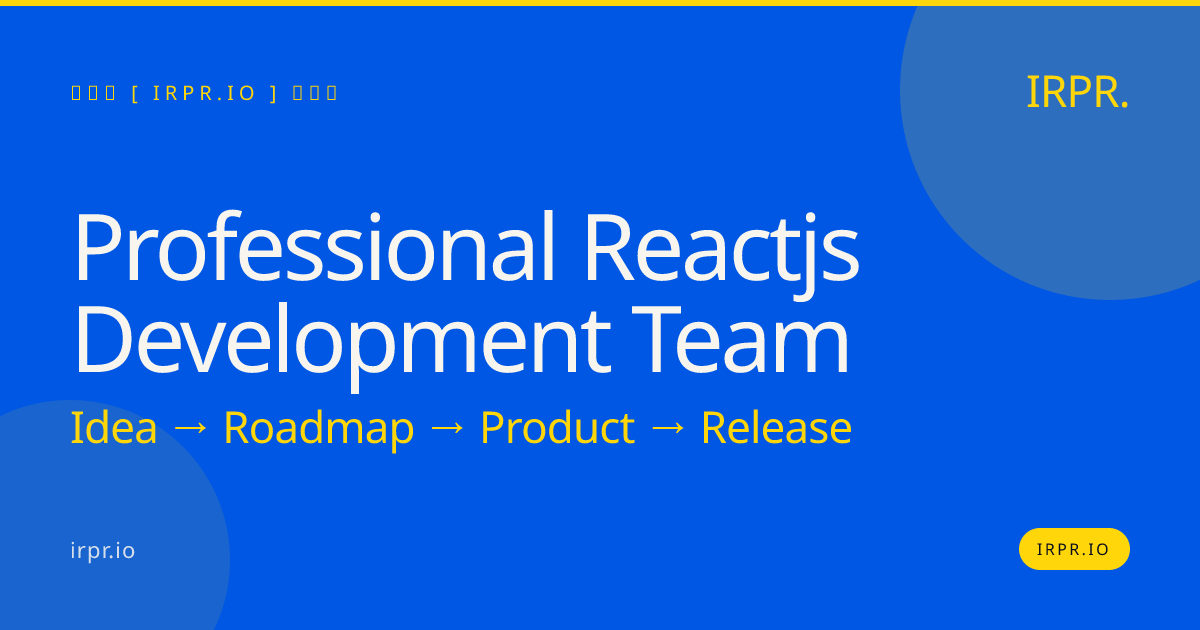 Hire a Professional React.js Development Team — IRPR.io