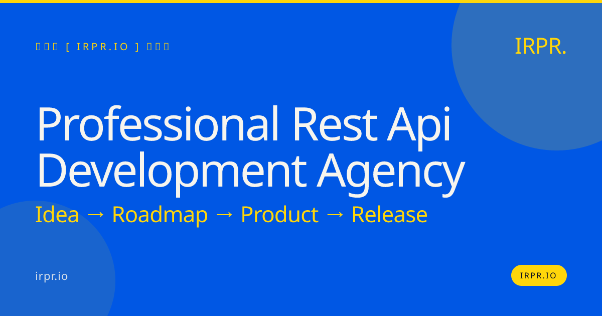 Professional REST API Development Agency | IRPR — IRPR.io