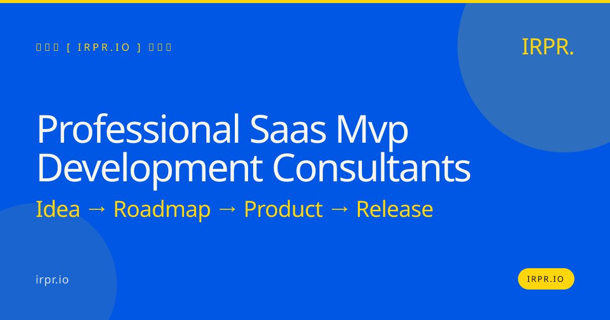 Professional SaaS MVP Development Consultants | IRPR.io — IRPR.io