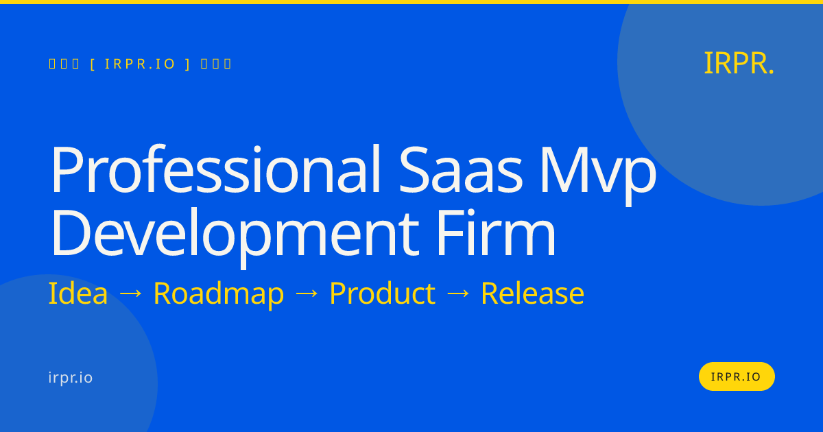 Professional SaaS MVP Development Firm | IRPR.io — IRPR.io