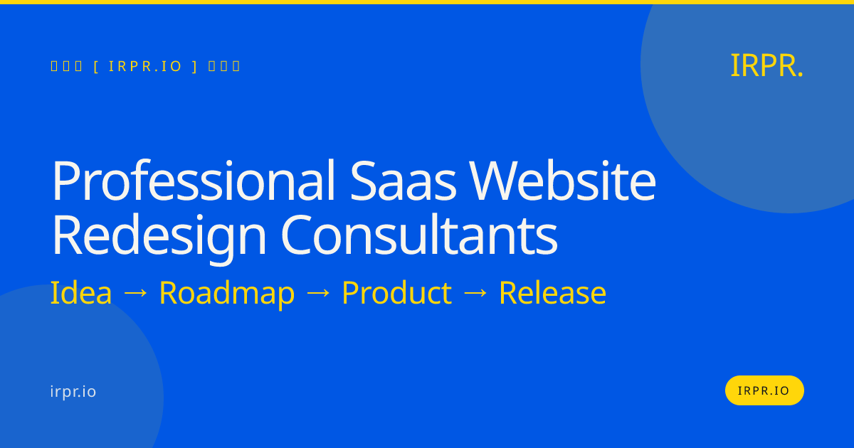 Professional SaaS Website Redesign Consultants — IRPR.io