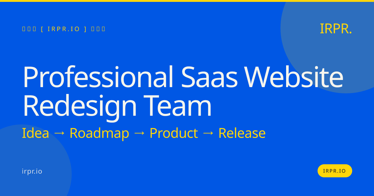Hire a Professional SaaS Website Redesign Team | IRPR.io — IRPR.io