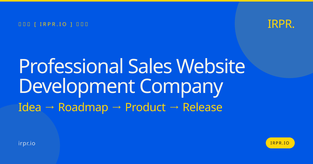 Professional Sales Website Development Company | IRPR.io — IRPR.io