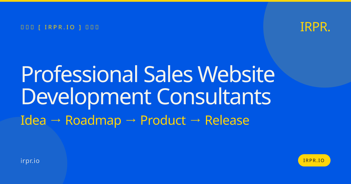 Professional Sales Website Development Consultants | IRPR.io — IRPR.io