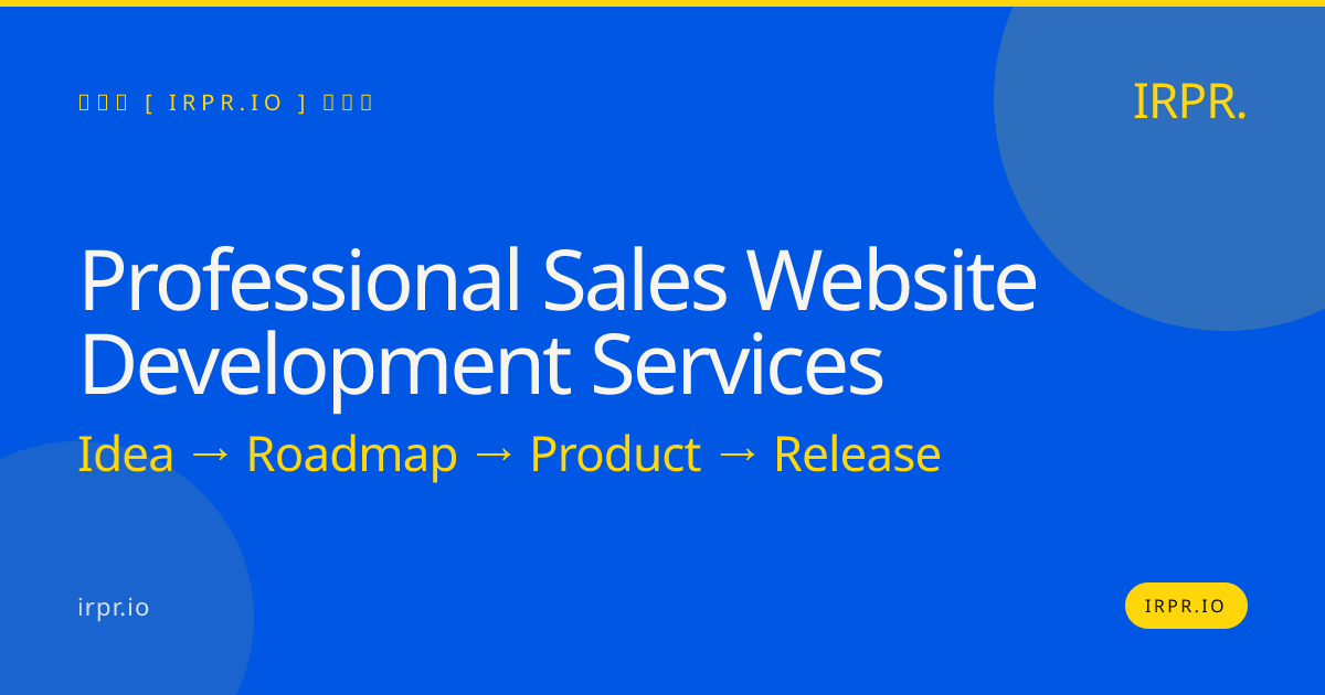 Professional Sales Website Development Services | IRPR.io — IRPR.io