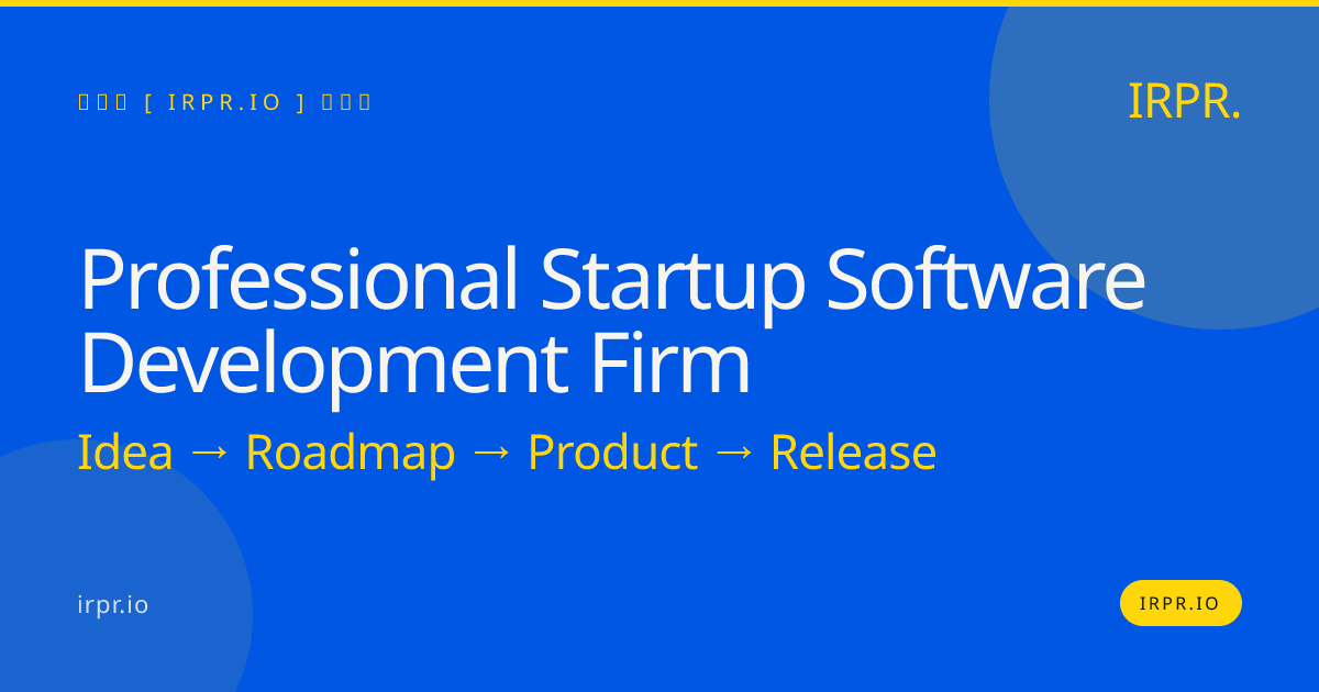 Professional Startup Software Development Firm | IRPR.io — IRPR.io
