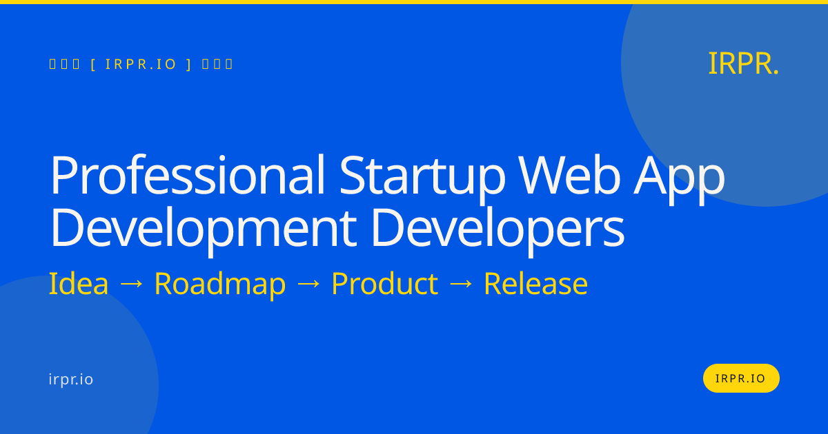Professional Startup Web App Development Developers | IRPR.io — IRPR.io