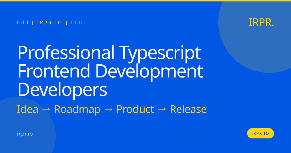 Professional TypeScript Frontend Development Developers | IRPR — IRPR.io