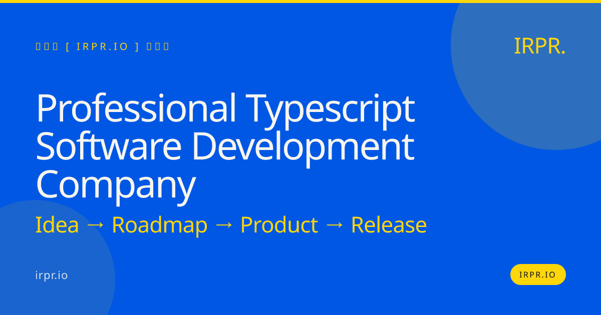 Professional TypeScript Software Development Company | IRPR.io — IRPR.io