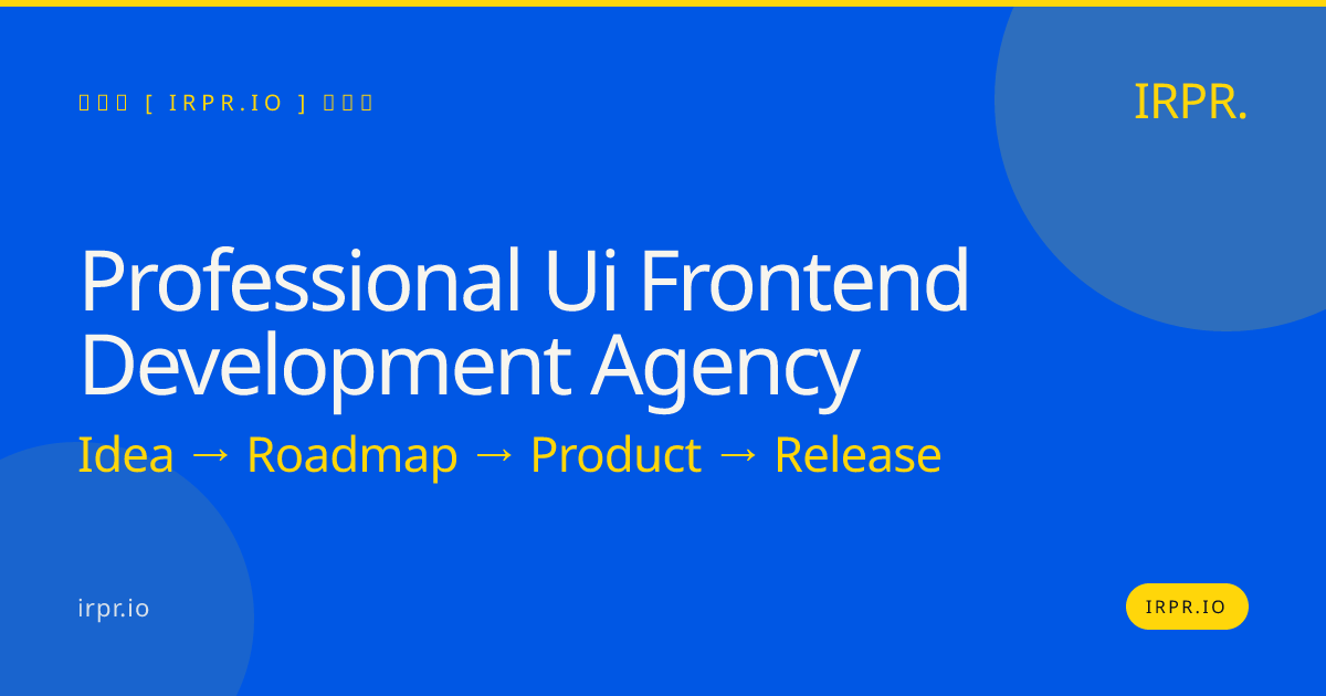 Professional UI Frontend Development Agency | IRPR.io — IRPR.io
