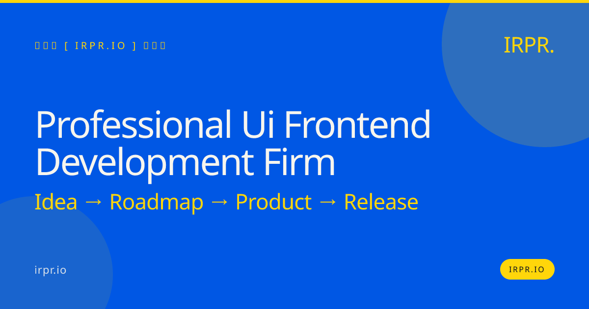 Professional UI Frontend Development Firm | IRPR.io — IRPR.io