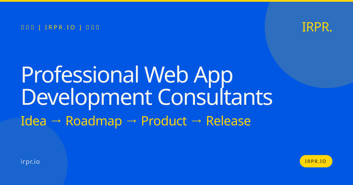 Professional Web App Development Consultants | IRPR.io — IRPR.io
