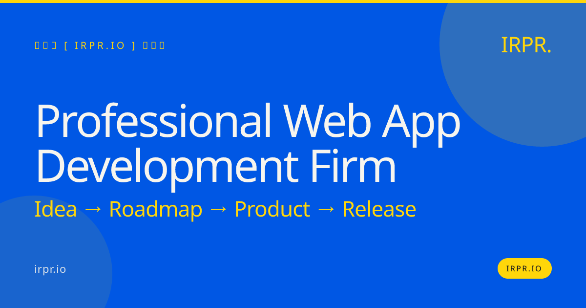 Professional Web App Development Firm | IRPR.io — IRPR.io