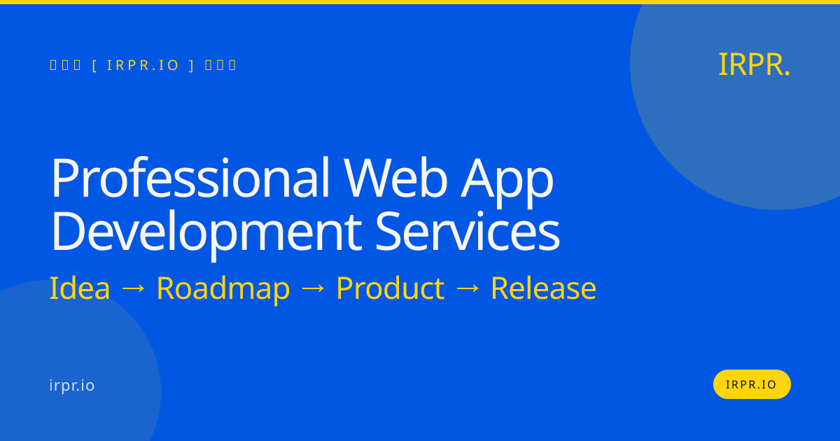 Professional Web App Development Services | IRPR.io — IRPR.io