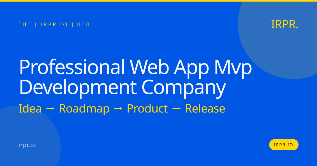 Professional Web App MVP Development Company — IRPR.io