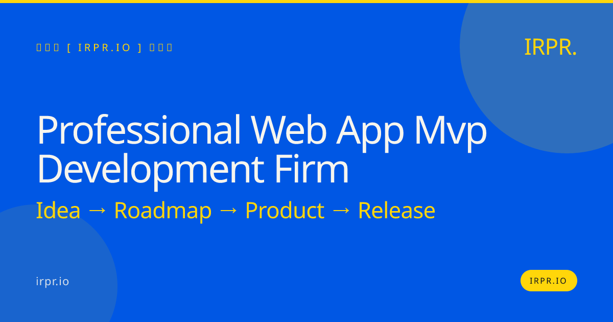 Professional Web App MVP Development Firm | IRPR — IRPR.io