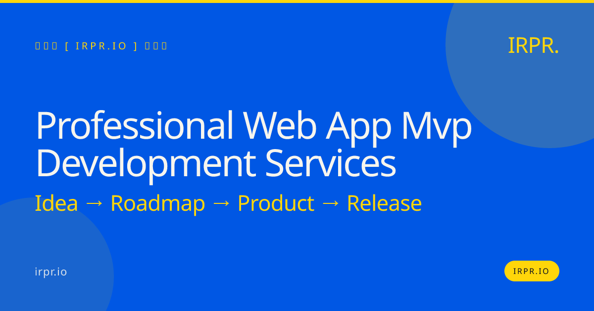 Professional Web App MVP Development Services — IRPR.io