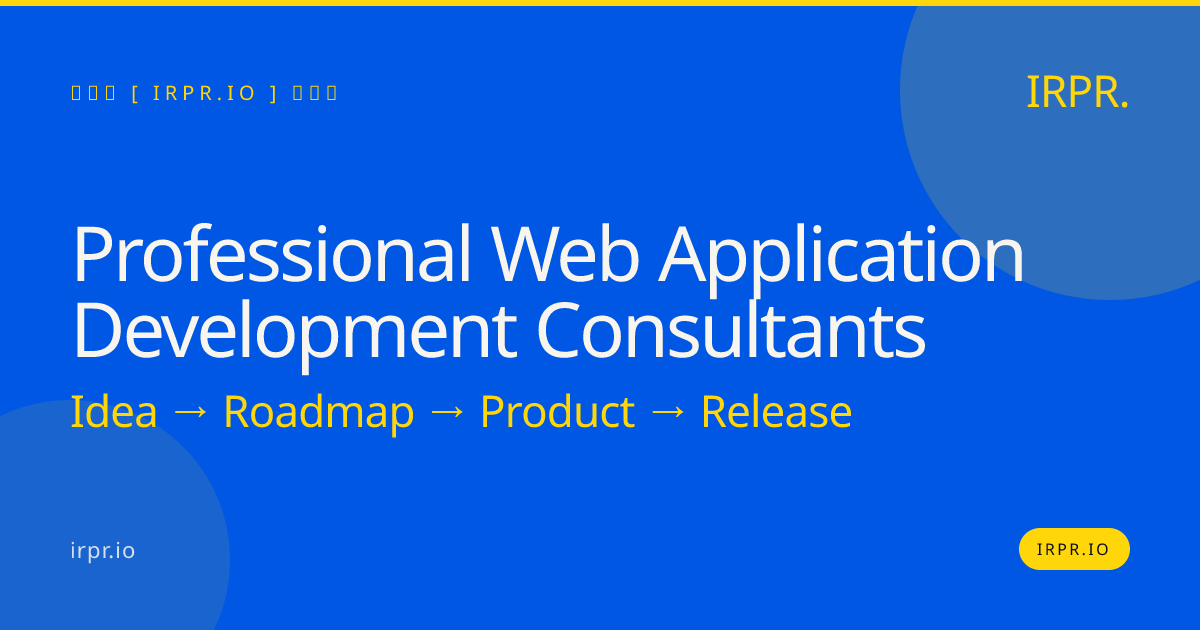 Professional Web Application Development Consultants | IRPR — IRPR.io