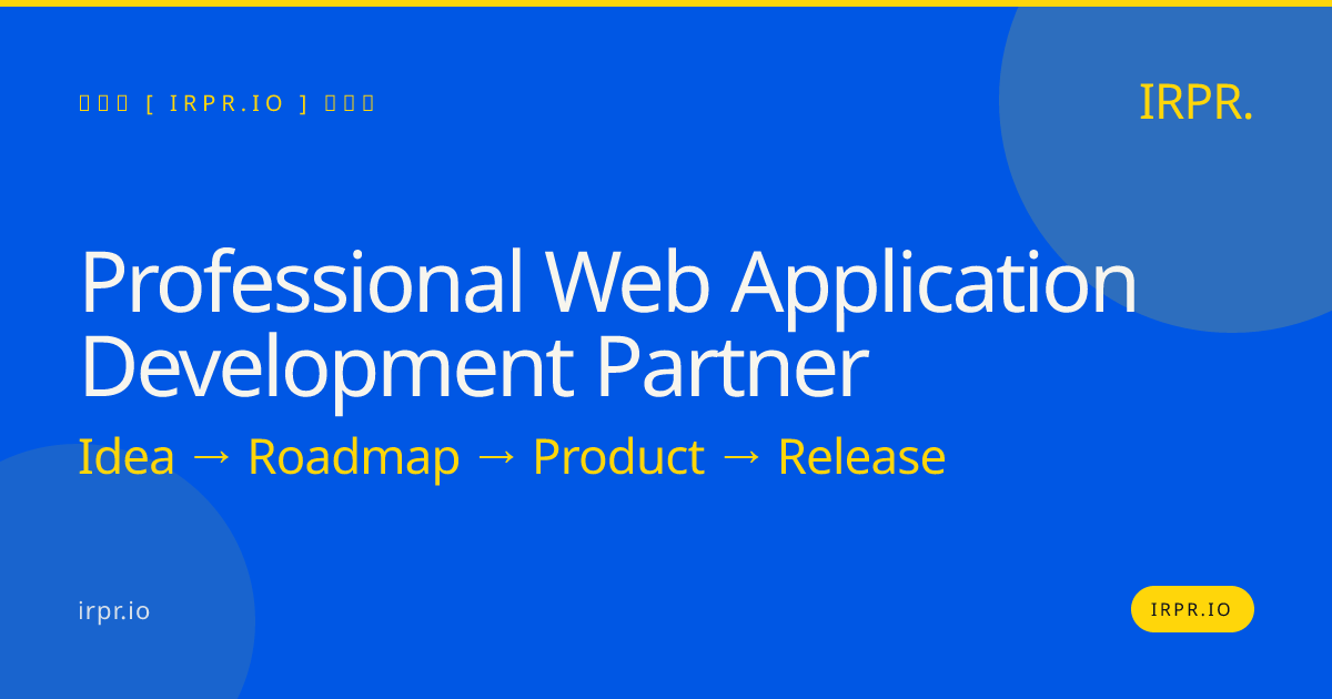 Professional Web Application Development Partner | IRPR.io — IRPR.io