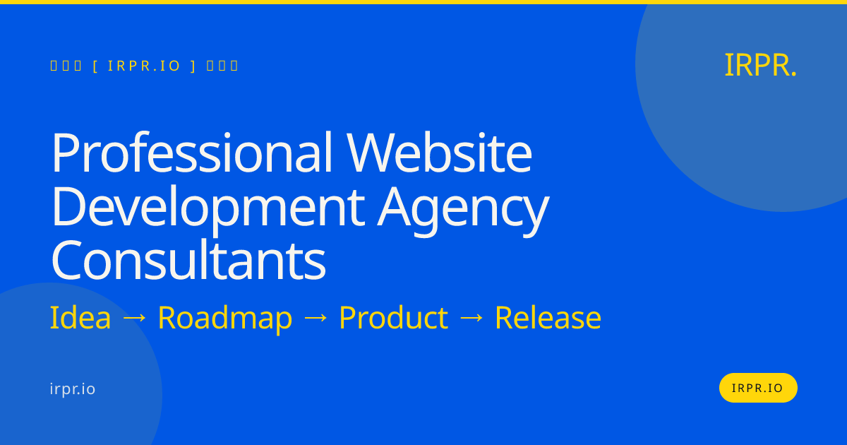 Professional Website Development Agency Consultants | IRPR.io — IRPR.io