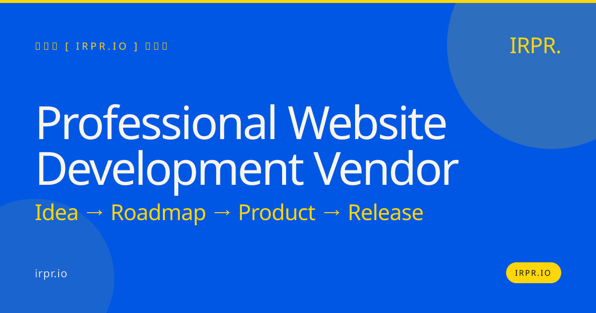 Professional Website Development Vendor | IRPR.io — IRPR.io