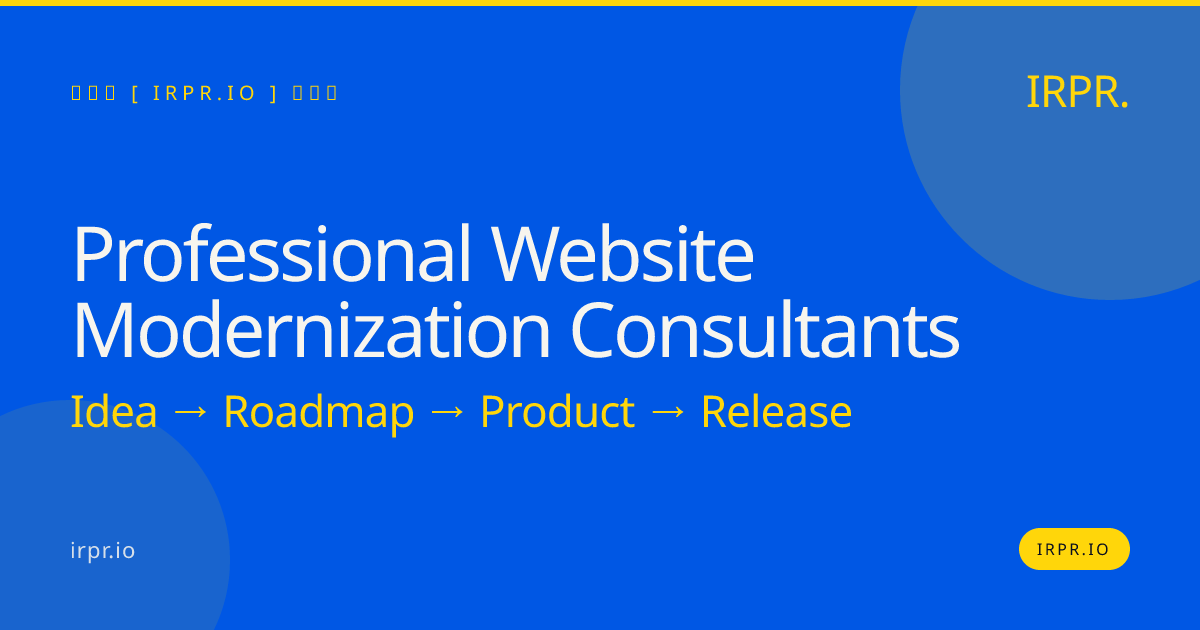 Professional Website Modernization Consultants | IRPR.io — IRPR.io