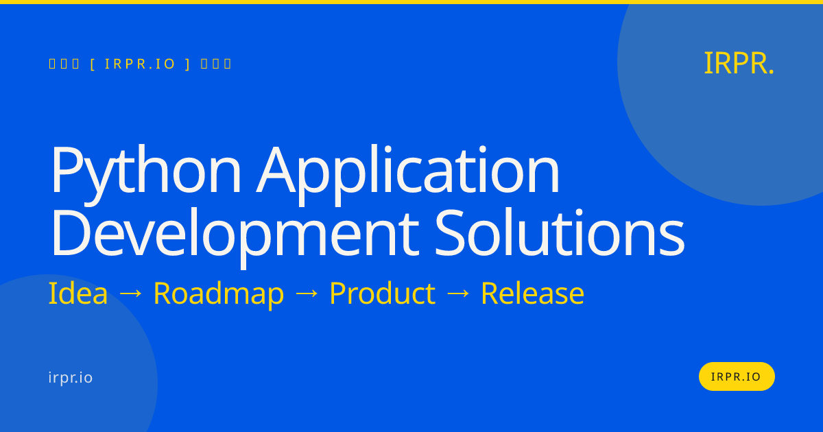 Python Application Development Solutions | IRPR.io — IRPR.io