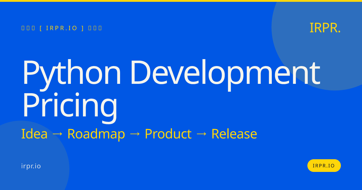 Python Development Pricing | Fixed Price, 8-12 Week MVPs — IRPR.io
