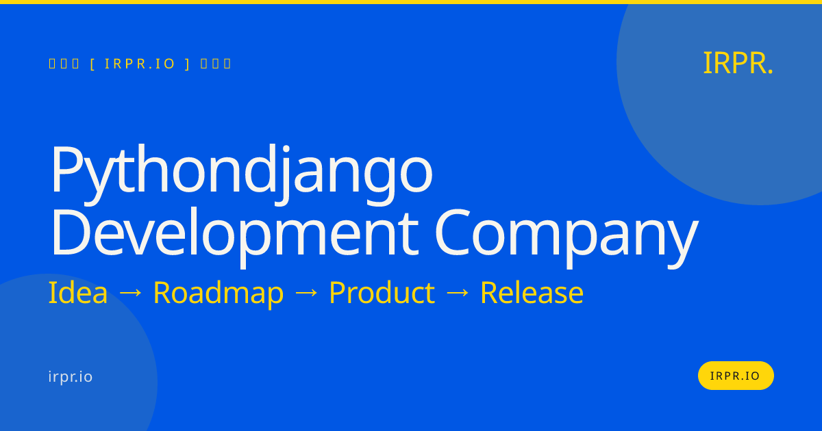 Python/Django Development Company | IRPR.io — IRPR.io
