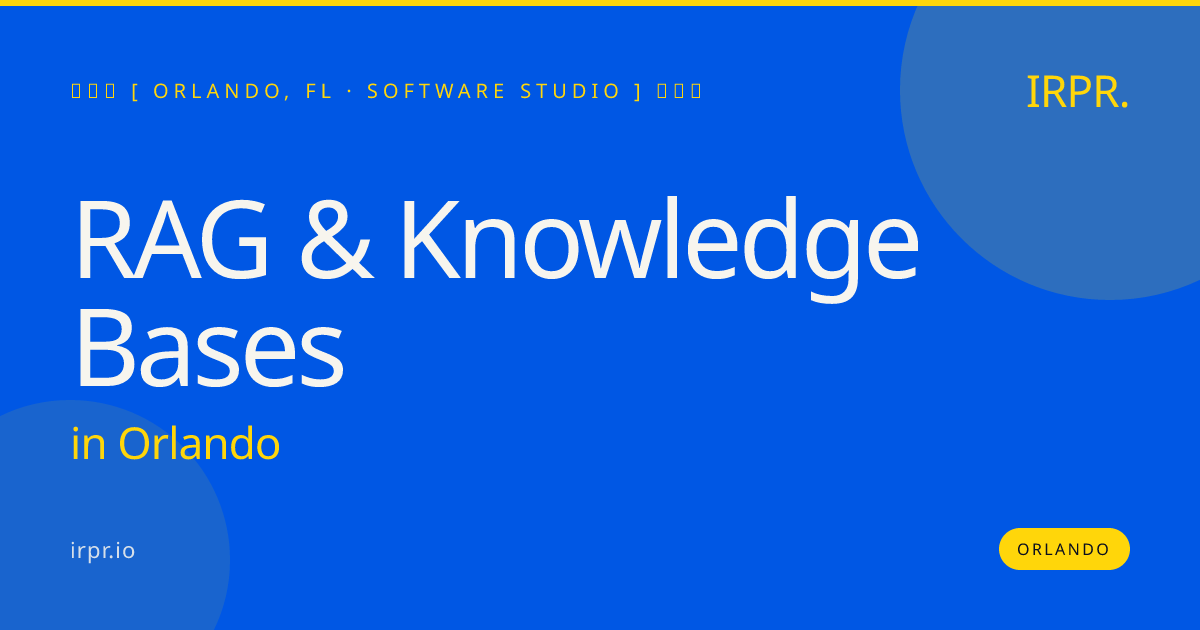 RAG & Knowledge Bases in Orlando — software studio | IRPR.io