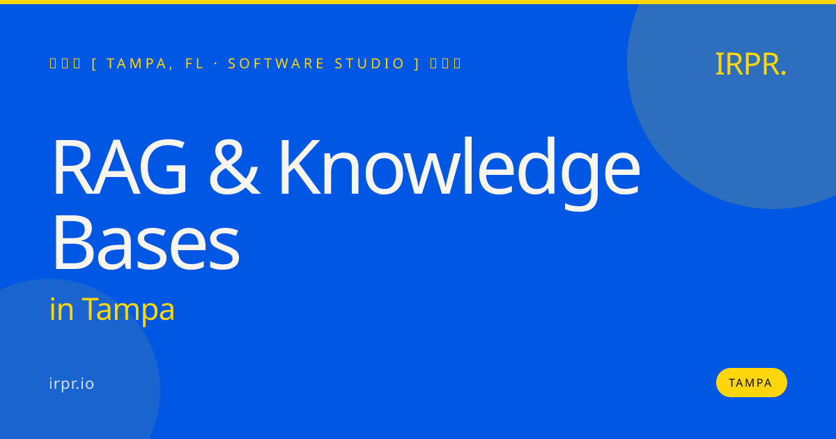 RAG & Knowledge Bases in Tampa — software studio | IRPR.io