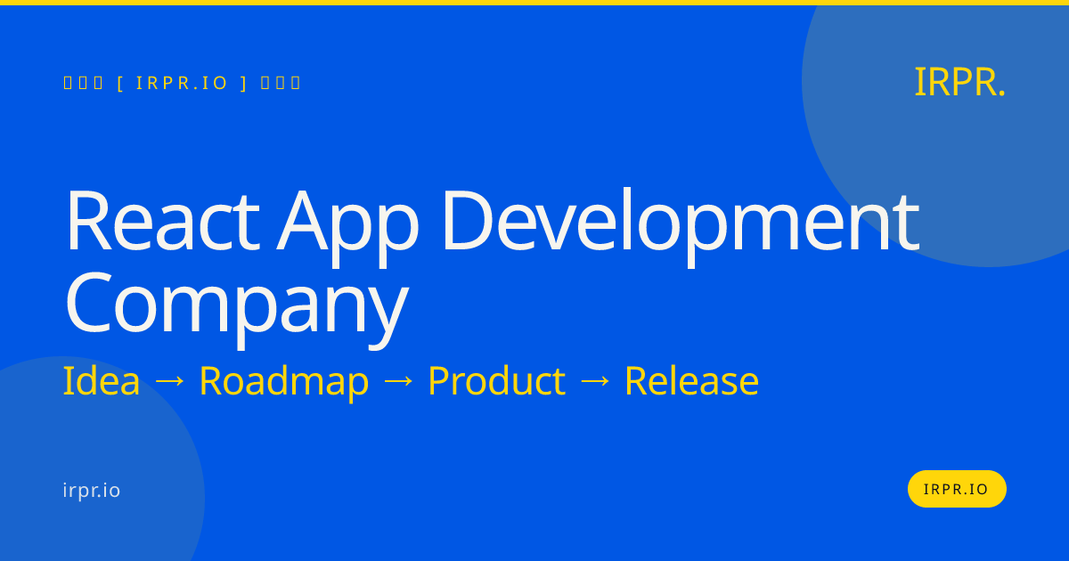 React App Development Company | IRPR.io — IRPR.io