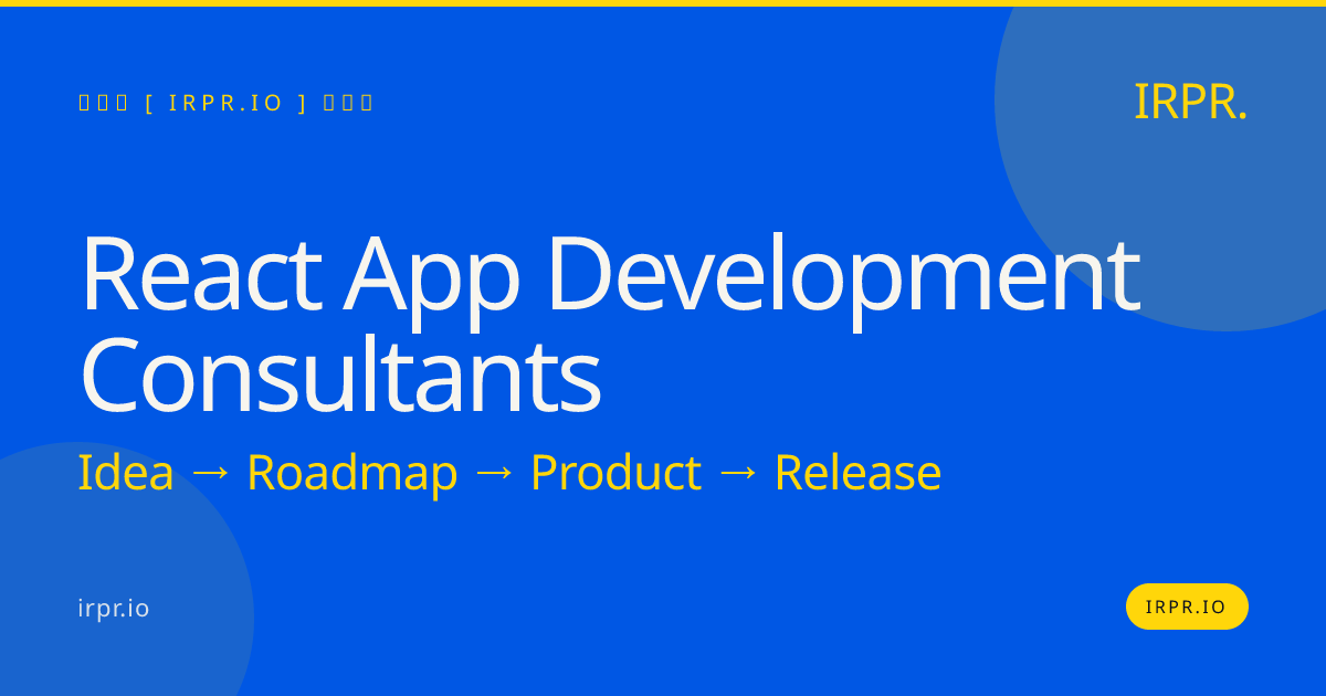 React App Development Consultants | IRPR.io — IRPR.io