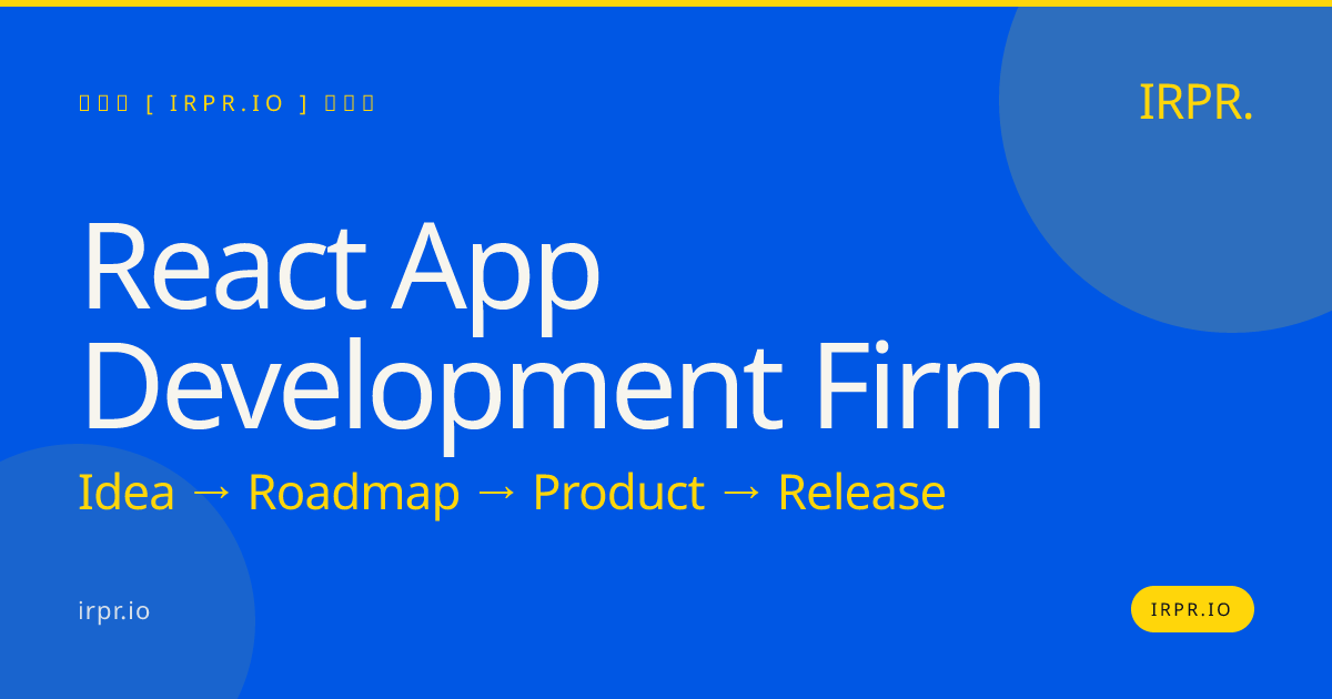 React App Development Firm | IRPR.io — IRPR.io