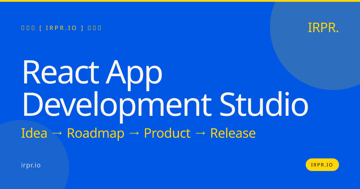 React App Development Studio | IRPR.io — IRPR.io