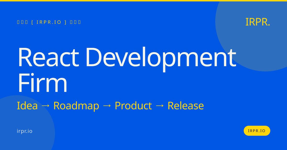 React Development Firm | IRPR.io — IRPR.io