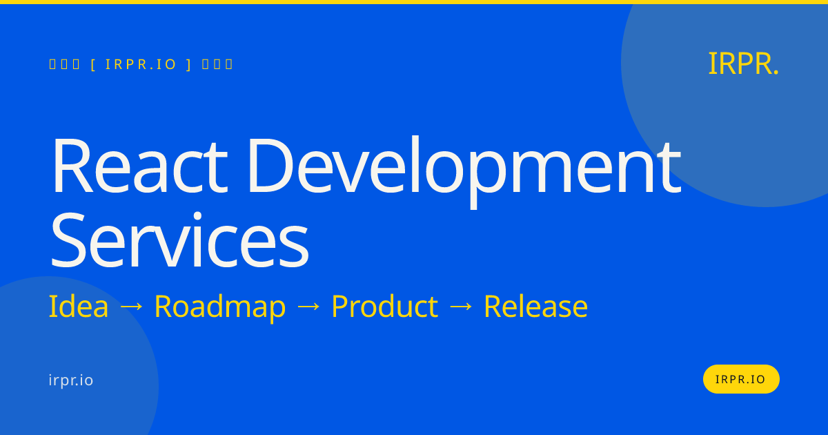 React Development Services | IRPR.io — IRPR.io