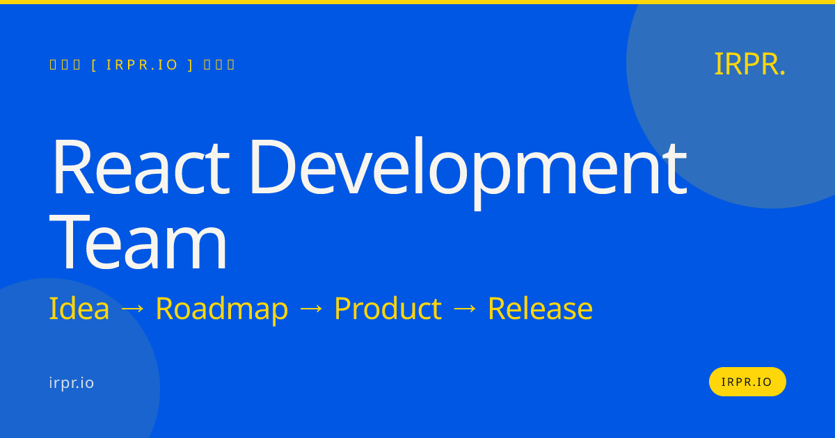 React Development Team | IRPR.io — IRPR.io