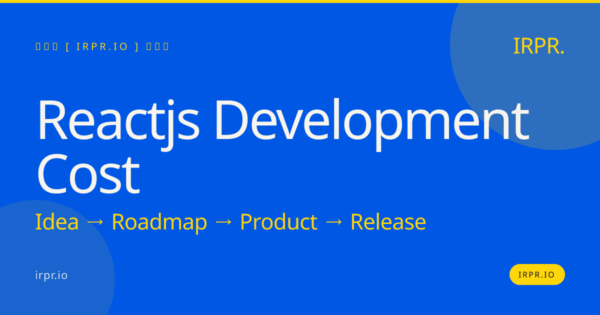 React.js Development Cost | IRPR.io Fixed Price MVPs — IRPR.io