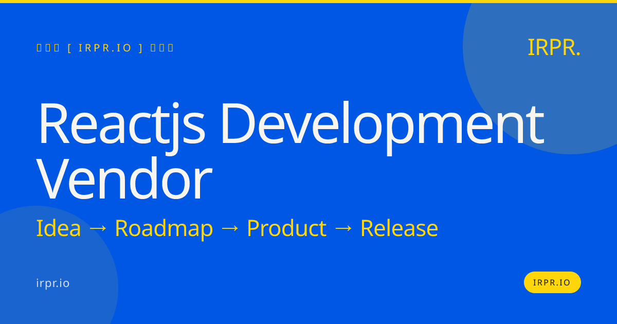 React.js Development Vendor | IRPR.io — IRPR.io