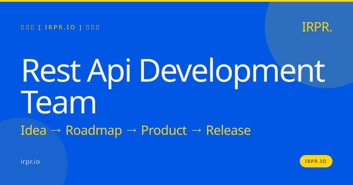 Hire a REST API Development Team | IRPR.io — IRPR.io