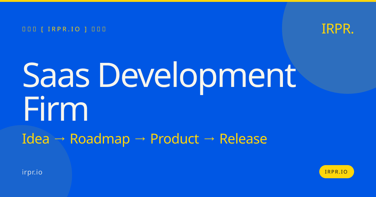 SaaS Development Firm | Build Your SaaS Product with IRPR — IRPR.io