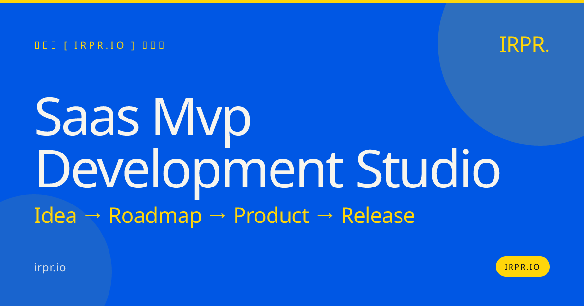 SaaS MVP Development Studio | IRPR.io — IRPR.io