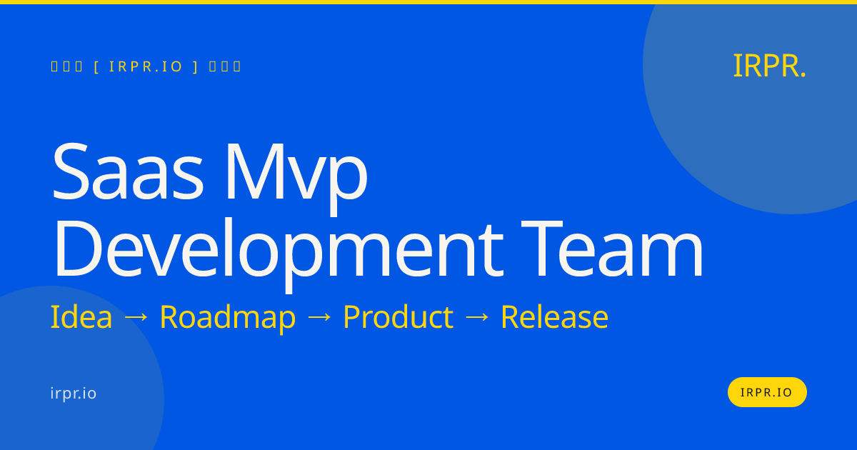 SaaS MVP Development Team | IRPR.io — IRPR.io
