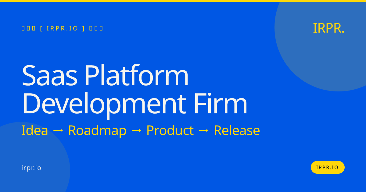 SaaS Platform Development Firm | IRPR.io — IRPR.io